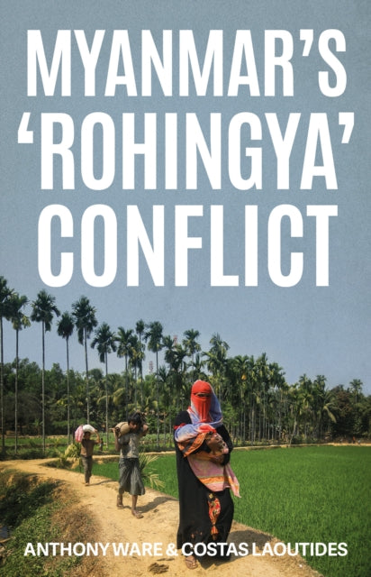 Book cover of: Myanmar's 'Rohingya' Conflict. By: Anthony Ware