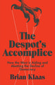 Book cover of: Despot's Accomplice. By: Brian Klaas