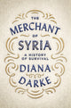 Book cover of: Merchant of Syria. By: Diana Darke
