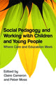 Book cover of: Social Pedagogy and Working with Children and Young People. By: Claire Cameron