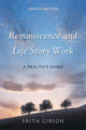 Book cover of: Reminiscence and Life Story Work. By: Faith Gibson