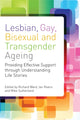 Book cover of: Lesbian, Gay, Bisexual and Transgender Ageing. By: Richard Ward