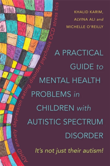 Book cover of: Practical Guide to Mental Health Problems in Children with Autistic Spectrum Disorder