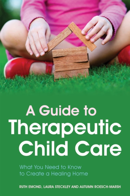 Book cover of: Guide to Therapeutic Child Care. By: Ruth Emond