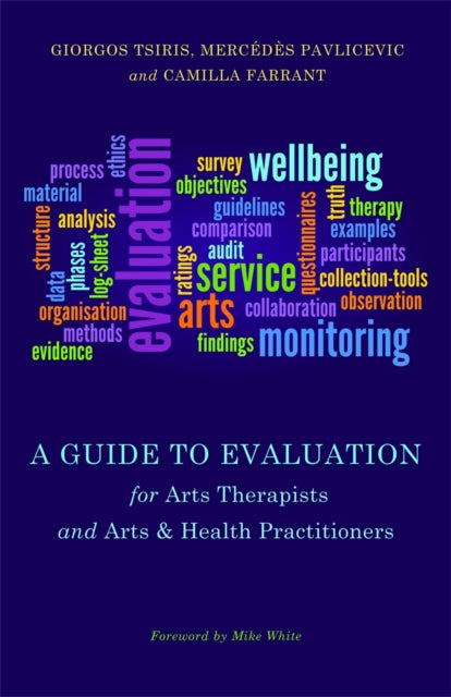 Book cover of: Guide to Evaluation for Arts Therapists and Arts & Health Practitioners