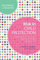 Book cover of: Risk in Child Protection. By: Martin C. Calder