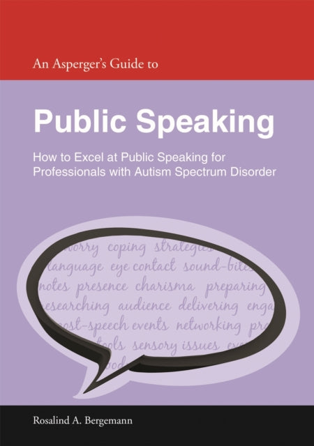 Book cover of: Asperger's Guide to Public Speaking. By: Rosalind A. Bergemann