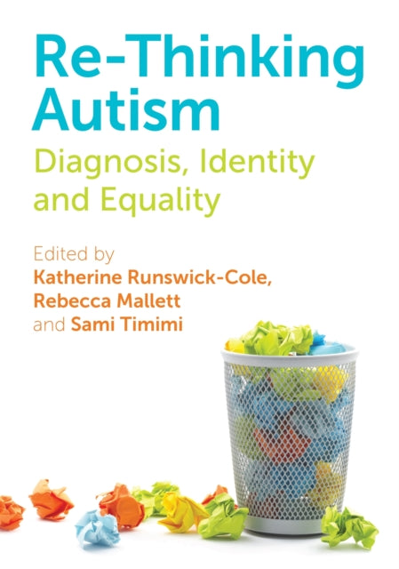 Book cover of: Re-Thinking Autism. By: Katherine Runswick-Cole