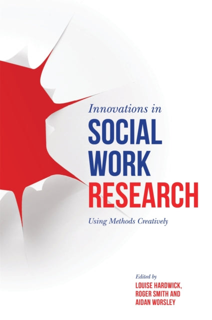 Book cover of: Innovations in Social Work Research. By: Louise Hardwick