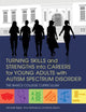 Book cover of: Turning Skills and Strengths into Careers for Young Adults with Autism Spectrum Disorder. By: Michelle Rigler