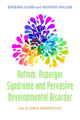Book cover of: Autism, Asperger Syndrome and Pervasive Developmental Disorder. By: Barbara Quinn