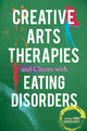 Book cover of: Creative Arts Therapies and Clients with Eating Disorders. By: Annie Heiderscheit
