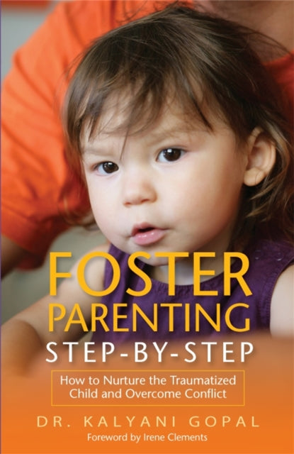 Book cover of: Foster Parenting Step-by-Step. By: Kalyani Gopal