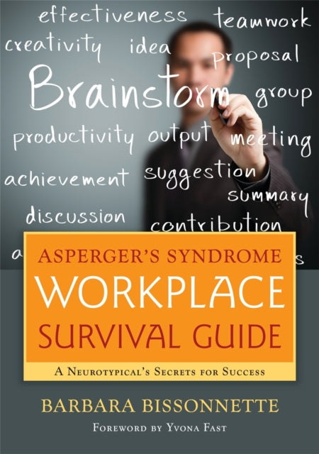 Book cover of: Asperger's Syndrome Workplace Survival Guide. By: Barbara A. Bissonnette