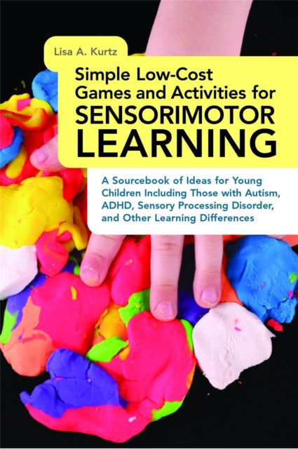 Book cover of: Simple Low-Cost Games and Activities for Sensorimotor Learning