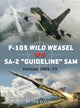 Book cover of: F-105 Wild Weasel vs SA-2 ‘Guideline’ SAM. By: Peter E. Davies