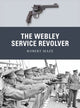 Book cover of: Webley Service Revolver