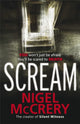 Book cover of: Scream. By: Nigel McCrery