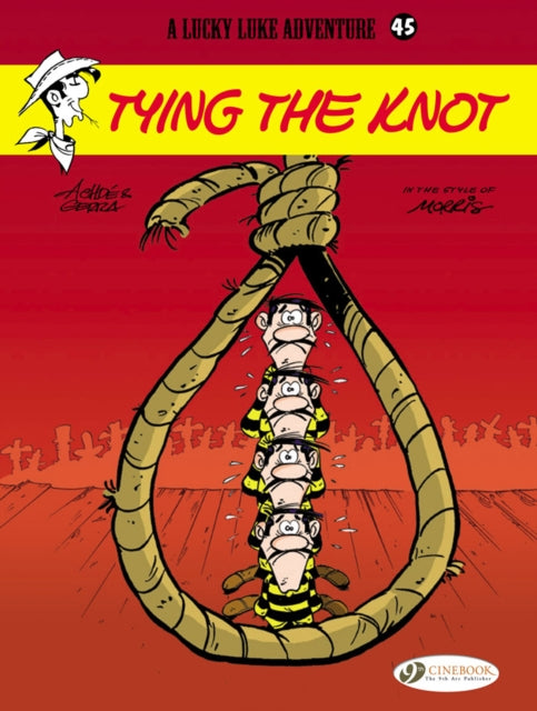 Book cover of: Lucky Luke 45 - Tying the Knot. By: Laurent Gerra