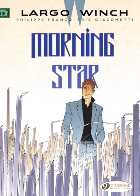 Book cover of: Largo Winch Vol. 17: Morning Star. By: Éric Giacometti