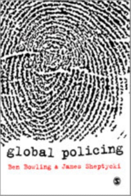 Book cover of: Global Policing. By: Benjamin Bowling