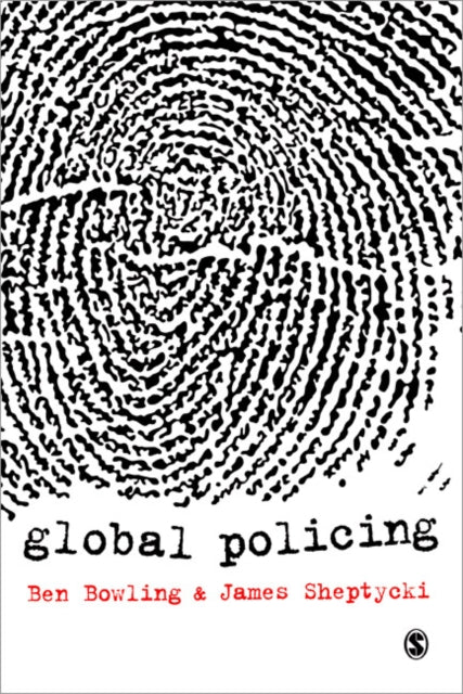 Book cover of: Global Policing. By: Benjamin Bowling