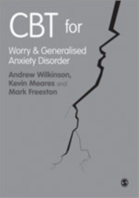 Book cover of: CBT for Worry and Generalised Anxiety Disorder. By: Mark Freeston