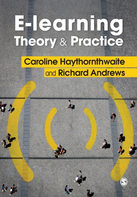 Book cover of: E-learning Theory and Practice. By: Caroline A. Haythornthwaite
