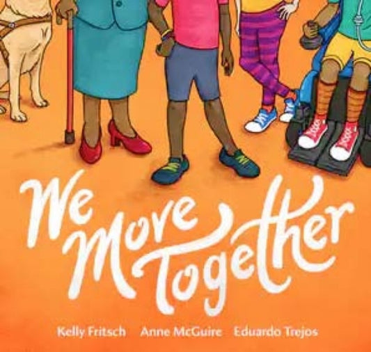 Book cover of: We Move Together. By: Kelly Fritsch