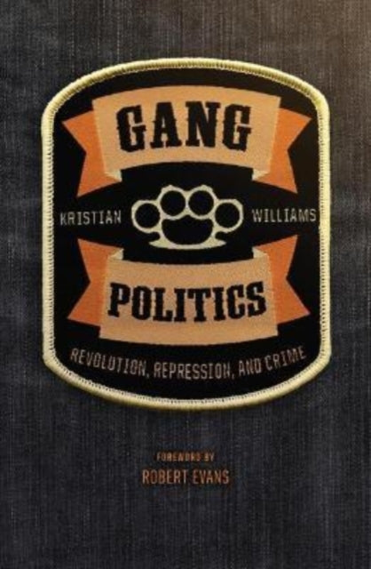 Book cover of: Gang Politics. By: Kristian Williams