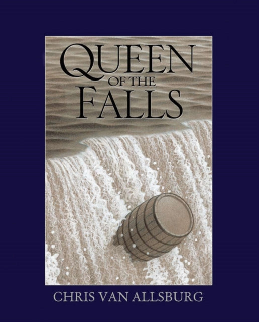 Book cover of: Queen of the Falls. By: Chris Van Allsburg