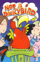 Book cover of: Not A Dickybird. By: Nicholas Fisk