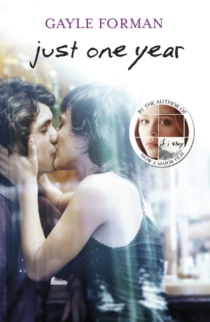 Book cover of: Just One Year. By: Gayle Forman