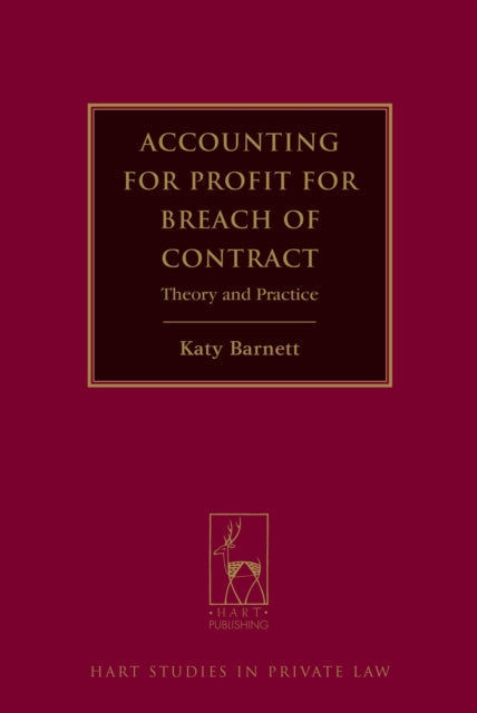 Book cover of: Accounting for Profit for Breach of Contract. By: Katy Barnett