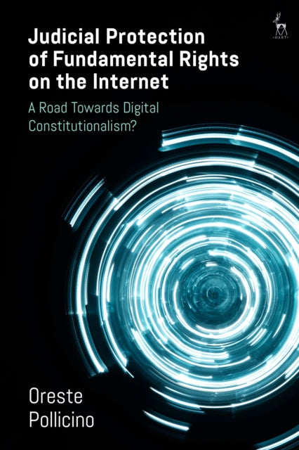 Book cover of: Judicial Protection of Fundamental Rights on the Internet. By: Oreste Pollicino