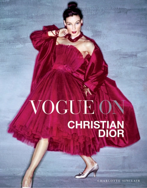 Book cover of: Vogue on: Christian Dior. By: Charlotte Sinclaire