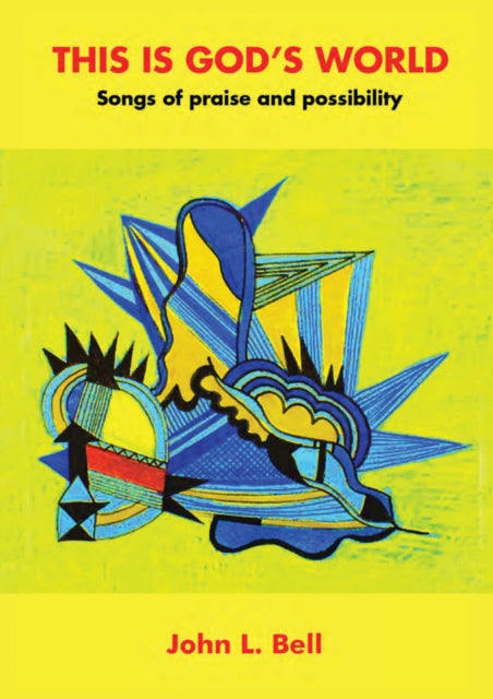Book cover of: This is God’s World. By: John L. Bell - undifferentiated
