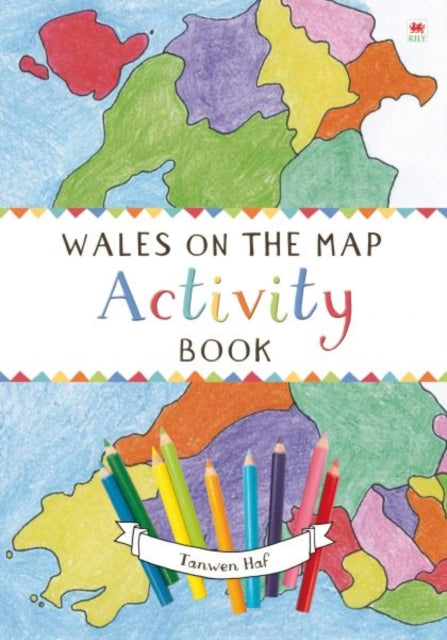 Book cover of: Wales on the Map: Activity Book. By: Tanwen Haf
