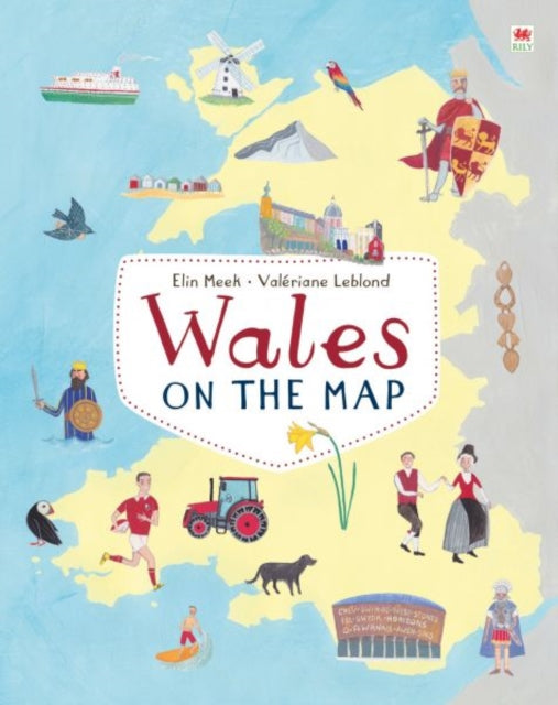 Book cover of: Wales on the Map. By: Elin Meek