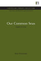 Book cover of: Our Common Seas. By: Don Hinrichsen