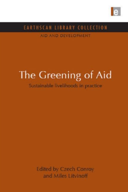 Book cover of: Greening of Aid. By: Czech Conroy