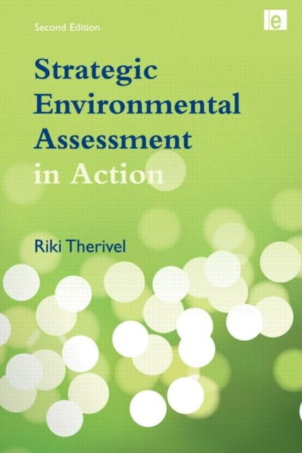 Book cover of: Strategic Environmental Assessment in Action. By: Riki Therivel