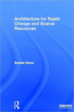 Architecture for Rapid Change and Scarce Resources
