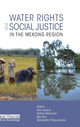 Book cover of: Water Rights and Social Justice in the Mekong Region. By: Kate Lazarus