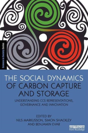 The Social Dynamics of Carbon Capture and Storage