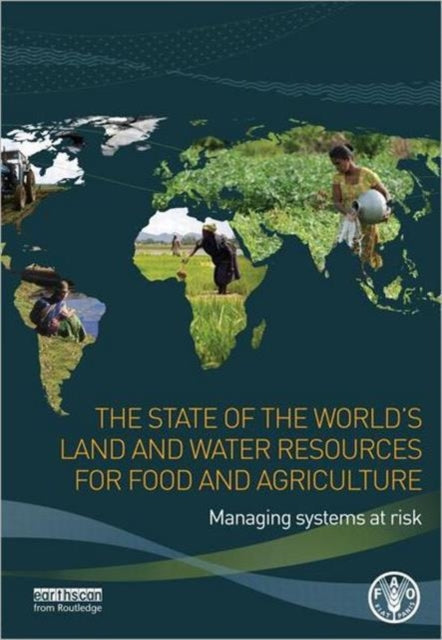 Book cover of: State of the World's Land and Water Resources for Food and Agriculture. By: Earthscan