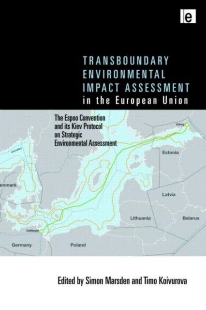 Book cover of: Transboundary Environmental Impact Assessment in the European Union. By: Simon Marsden