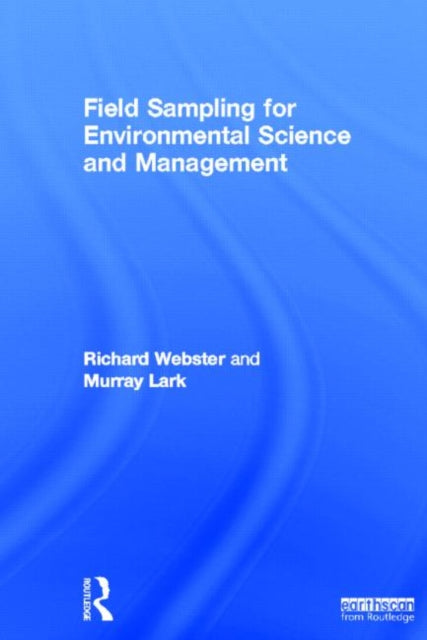 Book cover of: Field Sampling for Environmental Science and Management. By: R. Webster