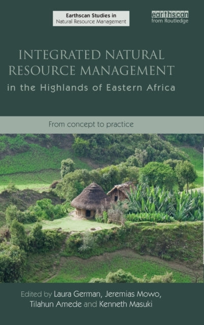 Book cover of: Integrated Natural Resource Management in the Highlands of Eastern Africa. By: Laura A. German