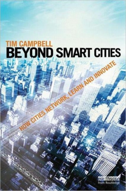 Book cover of: Beyond Smart Cities. By: Tim Campbell